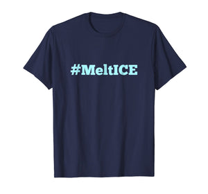 #MeltICE T-Shirt