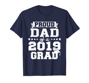 Proud Dad Of A 2019 Grad Graduation T-Shirt