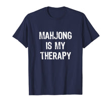 Load image into Gallery viewer, Mahjong Is My Therapy Funny Gift T-Shirt
