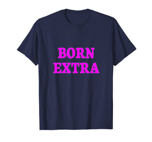 Born Extra Funny Diva Crew Gift Shirt
