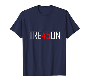 Anti Trump Tre45on T-Shirt Treason 45 Teemerch