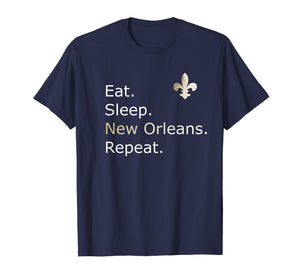 New Orleans Tees: Eat Sleep Repeat T-Shirt Merchandise