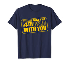 Load image into Gallery viewer, May the 4th Beer with u Funny Drinking Party T-Shirt
