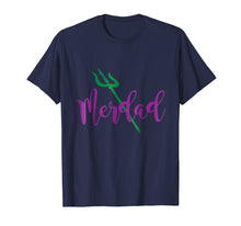 Load image into Gallery viewer, Mens Funny Merdad Matching Mermaid Family Cool Shirts Father Day
