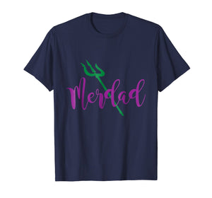 Mens Funny Merdad Matching Mermaid Family Cool Shirts Father Day