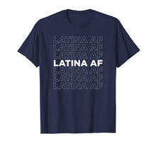 Load image into Gallery viewer, Mens Latina AF Latinas Pride Gift For Latin Girls T-Shirt
