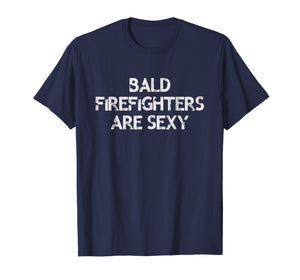 Bald Firefighter T-Shirt Funny Gift For Bald Men Fireman Job