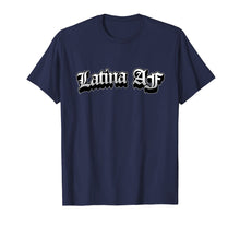 Load image into Gallery viewer, Latina AF Tshirt
