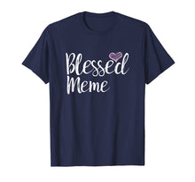 Load image into Gallery viewer, Blessed Meme T-Shirt
