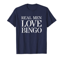 Load image into Gallery viewer, Mens Bingo T Shirt For Gift: Real Men Love Bingo
