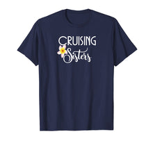 Load image into Gallery viewer, Cruising Sisters T-Shirt-Cruise Vacation Wear Gift
