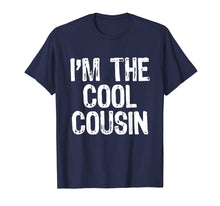 Load image into Gallery viewer, I&#39;m The Cool Cousin T-Shirt
