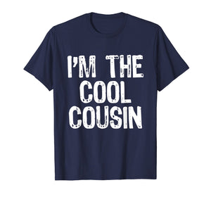 I'm The Cool Cousin T-Shirt