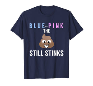 Blue or Pink The Poo Still Stinks - Funny Gender Reveal