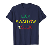 Load image into Gallery viewer, Lick Swallow Suck Tequila Tshirt for Cinco de Mayo!
