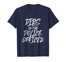 Load image into Gallery viewer, Dibs On The Police Officer Funny Husband Wife T Shirt
