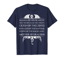 Load image into Gallery viewer, Mama Of House Messy First Of Her Name The Unslept Shirt
