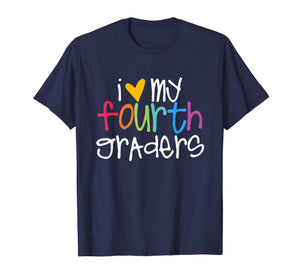 4th Grade Teacher Shirts - I Love My Fourth Graders