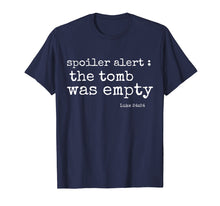 Load image into Gallery viewer, Spoiler Alert The Tomb Was Empty Christian Easter T-Shirt
