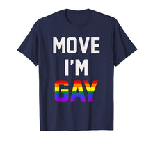 Load image into Gallery viewer, Mens Move I&#39;m Gay T-Shirt Move I Am Gay
