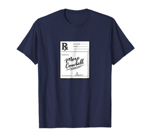 More Cowbell - Prescription - Funny Doctor Shirt
