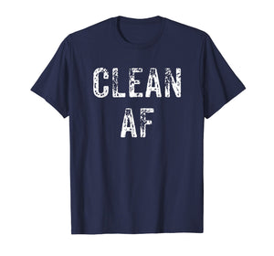 Clean AF T-Shirt - AA Gifts - NA Gifts, Anonymous Clothes