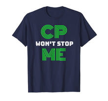 Load image into Gallery viewer, Brain Damage Awareness Cerebral Palsy CP Won&#39;t Stop Me Tee
