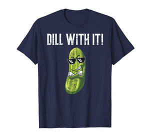 Dill With It T-Shirt Funny Pickle Pun Shirt Gift