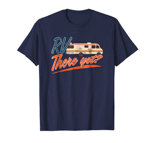 RV There Yet T-Shirt For Happy Campers Gift Novelty Roadtrip