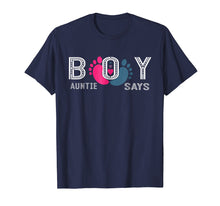 Load image into Gallery viewer, Auntie Says Boy Gender Reveal T shirt Team Aunt Funny Party

