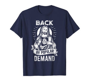 Easter Basket Stuffers Jesus Back By Popular Demand T-Shirt