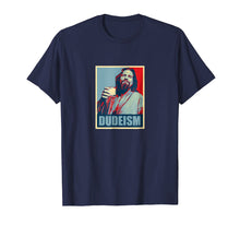 Load image into Gallery viewer, Dudeism Hope Tee Shirt
