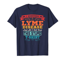 Load image into Gallery viewer, Lyme Disease T Shirt Awareness Survivor Funny Gift
