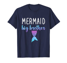 Load image into Gallery viewer, Mermaid Big Brother Mermaid Birthday Party Shirt Gift Men
