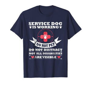 Service Dog Is Working Do Not Pet Do Not Distract Not SHIRT