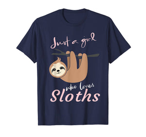 Just a girl who loves sloths t-shirt gift - Sloth fan girls