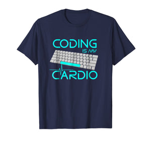 Coding Is My Cardio T Shirt - Funny Software Engineer Gift