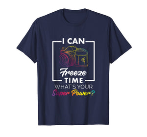 Photography Shirt Funny Freeze Time Power Men Women Kids Tee
