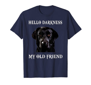 Labrador Hello Darkness My Old Friend t-shirt