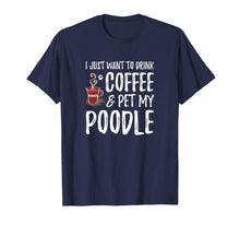 Load image into Gallery viewer, Coffee and Poodle T-Shirt for Poodle Dog Mom
