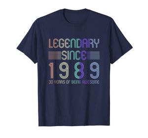 30th Birthday T Shirt - Legendary Since 1989