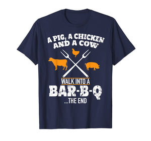 A Pig A Chicken And A Cow Funny BBQ T-Shirt BBQ Joke Shirt