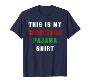 Classic This is My Christmas Pajama Shirt Funny XMas Tees