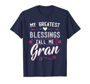 My Greatest Blessings Call Me Gran Gift Tee Shirt Grandma