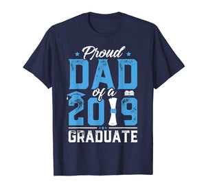 Proud Dad Of A Class Of 2019 Graduate TShirt Graduation Gift