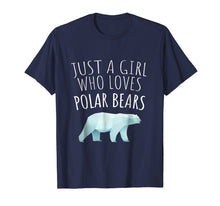 Load image into Gallery viewer, JUST A GIRL WHO LOVES POLAR BEARS - POLAR BEAR LOVER T-SHIRT
