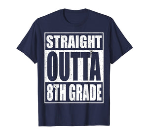 Straight Outta 8th Grade T-Shirt Eighth Grade Gift Shirt
