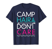 Load image into Gallery viewer, Camp Hair Don&#39;t Care T-Shirt - Funny Camping Shirt
