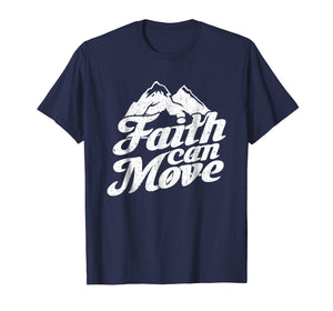 Cute Gift Faith Can Move Mountains Christian Bible T-Shirt