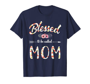 Blessed To Be Called Mom T-Shirt